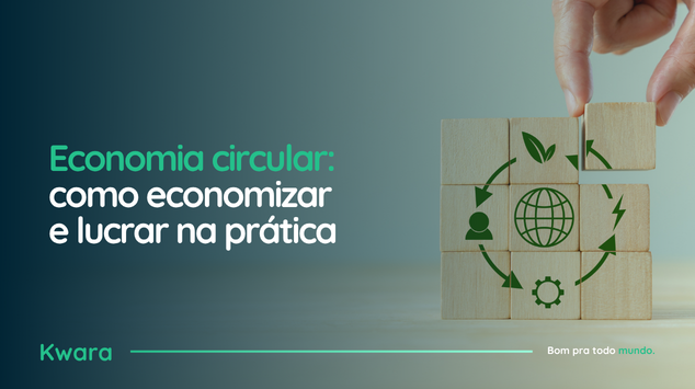 Economia circular: como economizar e lucrar na prática