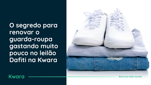 O segredo para renovar o guarda-roupa gastando muito pouco no leilão Dafiti na Kwara