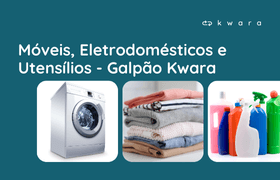 Leilão de Móveis, Eletrodomésticos e Utensílios - Galpão Kwara