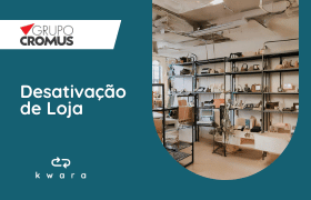 Leilão Grupo Cromus - Desativação de Loja