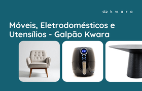 Leilão de Móveis, Eletrodomésticos e Utensílios - Galpão Kwara