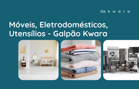 Leilão de Móveis, Eletrodomésticos, Roupas e Utensílios - Galpão Kwara