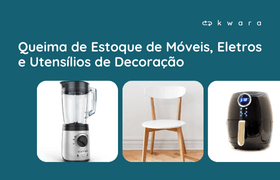 Leilão de Queima de Estoque de Móveis, Eletros e Utensílios de Decoração