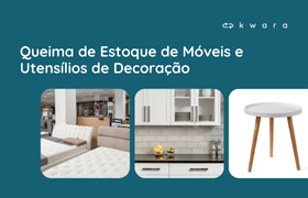 Leilão de Queima de Estoque de Móveis e Utensílios de Decoração