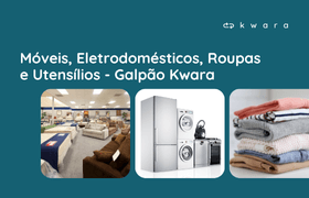 Leilão de Móveis, Eletrodomésticos, Roupas e Utensílios - Galpão Kwara