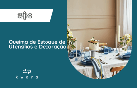 Leilão Estilo A - Queima de Estoque de Utensílios e Decoração 
