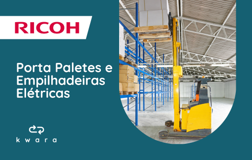 Ricoh - Estrutura Porta Paletes, Empilhadeiras e Mobiliário